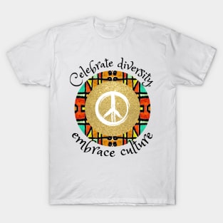 Celebrate diversity, embrace culture, African tribal peace T-Shirt